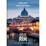 Zažijte Řím: 100 tipů pro nevšední…