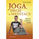 Jóga, dech a meditace: Ztracen a…
