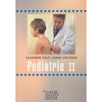 Pediatrie II - Vladimír Volf, Hana Volfová