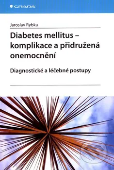 Diabetes mellitus: Komplikace a přidružená onemocnění - Jaroslav Rybka