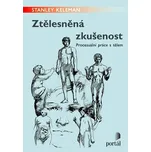 Ztělesněná zkušenost - Stanley Keleman
