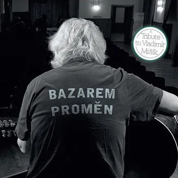 Česká hudba Bazarem proměn: A Tribute to Vladimír Mišík - Vladimír Mišík [CD]