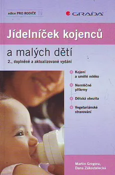 Jídelníček kojenců a malých dětí - Martin Gregora (2009, brožovaná bez přebalu lesklá)