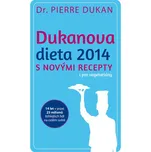 Dukanova dieta 2014 s novými recepty i…