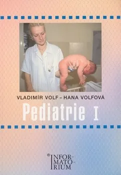 Pediatrie I - Vladimír Volf, Hana Volfová