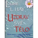 Uzdrav své tělo: Původ nemocí a…