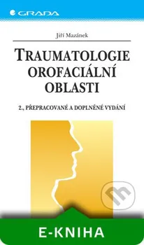 Traumatologie orofaciální oblasti - Jiří Mazánek