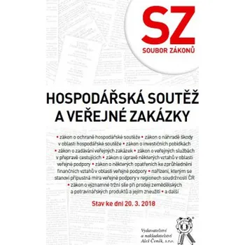 Soubor zákonů Hospodářská soutěž a veřejné zakázky Stav ke dni 20 3 2018 - Kolektiv autorů
