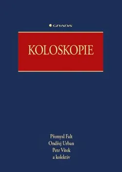 Koloskopie - Přemysl Falt, Ondřej Urban, Petr Vítek a kol.