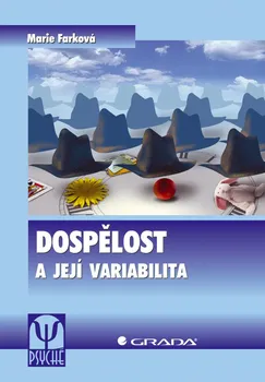 Dospělost a její variabilita - Marie Farková