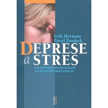 Deprese a stres - Pavel Doubek, Erik Herman