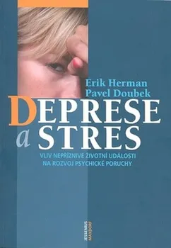 Deprese a stres - Pavel Doubek, Erik Herman