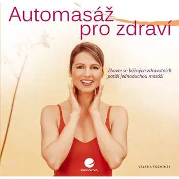 Automasáž pro zdraví - Valerie Füchtnerová