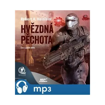 Hvězdná pěchota - Robert A. Heinlein (čte Ludvík Král) CDmp3