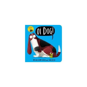 Cizojazyčná kniha Oi Dog! Board Book - Gray, Kes a Gray, Claire