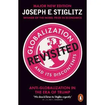 Globalization and Its Discontents Revisited - Stiglitz, Joseph E.