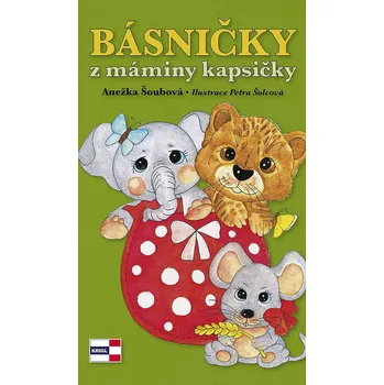 Básničky z máminy kapsičky - Anežka Šoubová - 978-80-88104-30-8