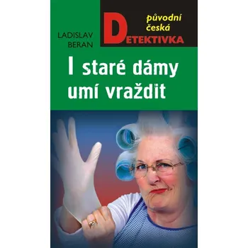 Kniha I staré dámy umí vraždit - Ladislav Beran (E-Kniha)