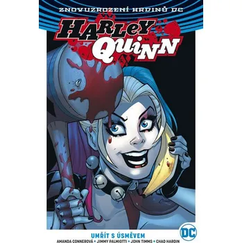 Komiks pro dospělé Harley Quinn 1: Umřít s úsměvem - Amanda Connerová a kol.