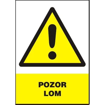 Značení Pozor - lom