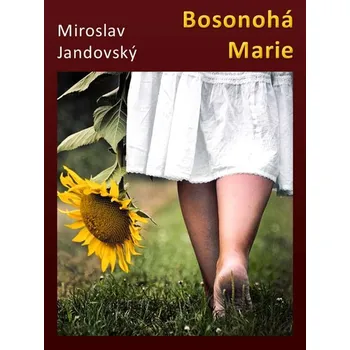 Kniha Bosonohá Marie - Miroslav Jandovský (E-Kniha)