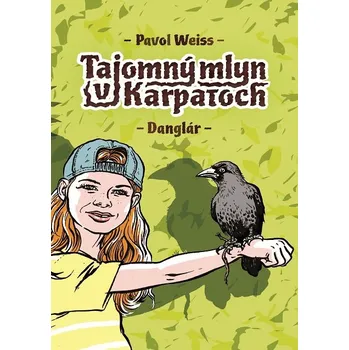 Kniha Tajomný mlyn v Karpatoch - Pavol Weiss (E-Kniha)