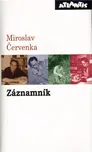 Záznamník - Miroslav Červenka