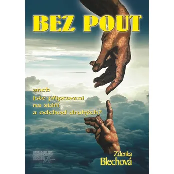 Bez pout - Zdenka Blechová - 978-80-87413-61-6