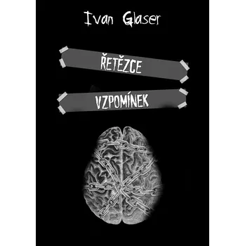 Kniha Řetězce vzpomínek - Ivan Glaser (E-Kniha)