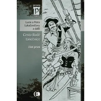 Kniha Cesta Rudé tanečnice (část první) - Lucie Lukačovičová, Petra Lukačovičová (E-Kniha)