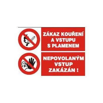 Značení Zákaz kouření a vstupu s plamenem-Nepovolaným vstup zakázán