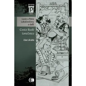 Kniha Cesta Rudé tanečnice (část druhá) - Lucie Lukačovičová, Petra Lukačovičová (E-Kniha)