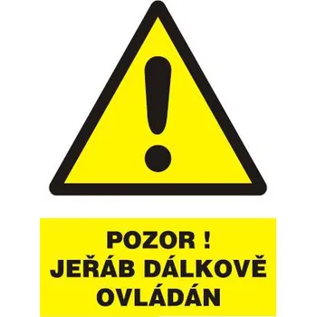 Značení Pozor! Jeřáb dálkově ovládán