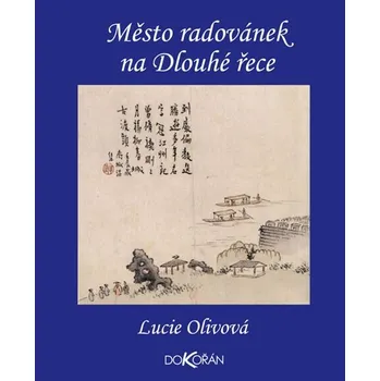 Kniha Město radovánek na Dlouhé řece - Lucie Olivová (E-Kniha)