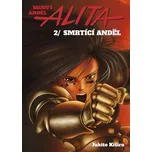 Bojový anděl Alita 2: Smrtící anděl -…