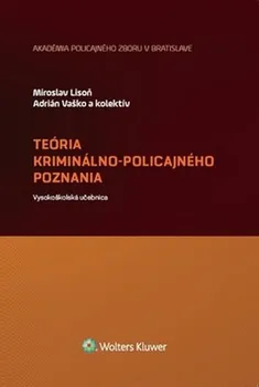 Teória kriminálno-policajného poznania - Miroslav Lison, Adrián Vaško