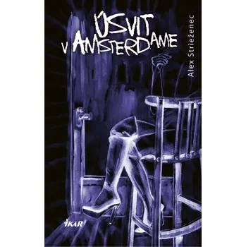 Kniha Úsvit v Amsterdame - Alex Strieženec (E-Kniha)