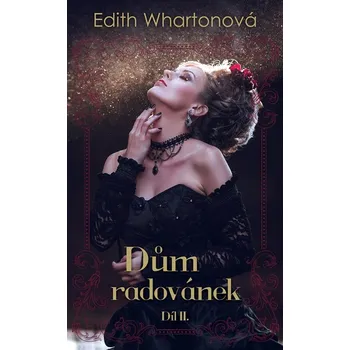 Kniha Dům radovánek díl II. - Edith Whartonová (E-Kniha)