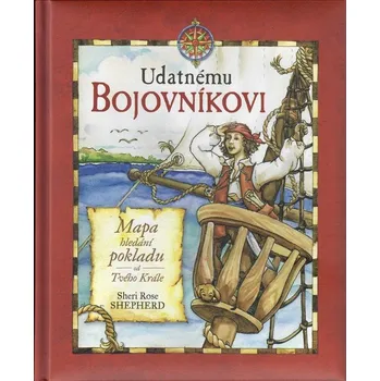 Udatnému bojovníkovi: Mapa hledání pokladu - Sheri Rose Shepherd