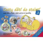 Cesty dětí do staletí 3: aneb Běla a…