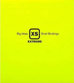 Cizojazyčná kniha XS Extreme: Big Ideas, Small Buildings - Phyllis Richardson (EN)