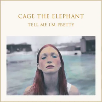 Zahraniční hudba Tell Me I'm Pretty - Cage The Elephant [CD]