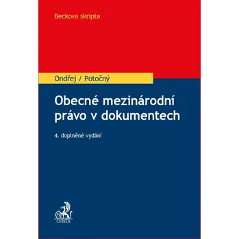 Obecné mezinárodní právo v dokumentech (4. vydání) - Miroslav Potočný, Jan Ondřej