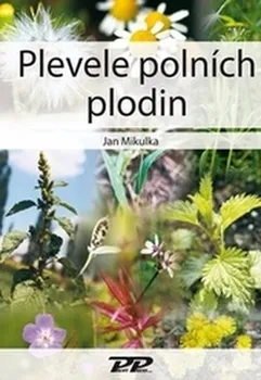 Technika Plevele polních plodin - Jan Mikulka