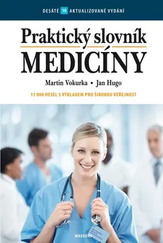 Praktický slovník medicíny (10. aktualizované vydání) - Jan Hugo, Martin Vokurka