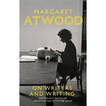 Cizí jazyk On Writers and Writing - Atwood, Margaret