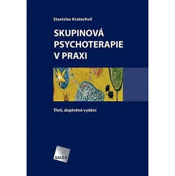 Recenze Skupinová psychoterapie v praxi (3. vydání) - Stanislav Kratochvíl