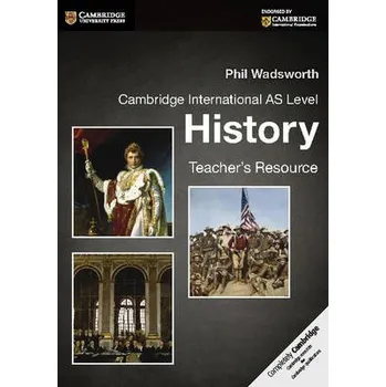 Anglický jazyk Cambridge International AS Level History Teacher's Resource CD-ROM - Wadsworth, Phil