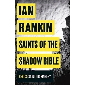 Saints of the Shadow Bible - Rankin, Ian