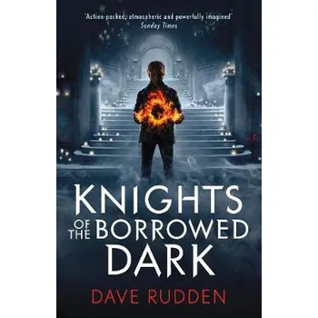 Beletrie pro dospělé Knights of the Borrowed Dark (Knights of the Borrowed Dark Book 1) - Rudden, Dave